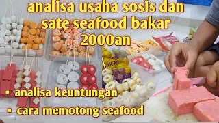 analisa usaha sosis dan sate seafood bakar 2000 an.