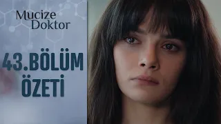 Mucize Doktor 43. Bölüm Özeti