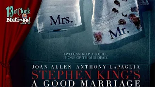 Matinee LIVE: Stephen King's A Good Marriage (2014)