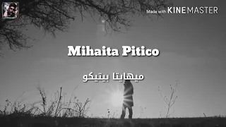 ميهايتا بيتيكو . أغنية رومانيه . مترجمه . mihaita
