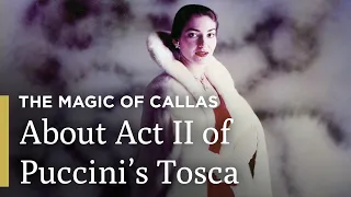 About Act II of Tosca | The Magic of Callas | Great Performances on PBS