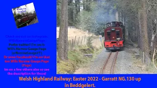 Welsh Highland Railway: Easter 2022 - Garratt NG.130 up in Beddgelert.
