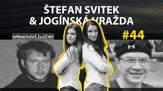#44 - Štefan Svitek & Jogínská vražda