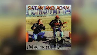 Satan and Adam - Proud Mary from Living On The River (Audio)