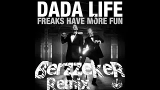 Dada Life - Freaks Have More Fun (Berzzeker Remix)