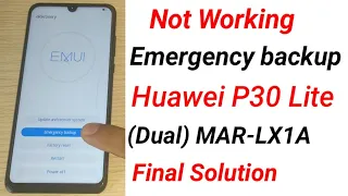 Huawei P30 Lite (Dual) MAR-LX1A Frp Bypass / Not Working Emergency backup Final Solution