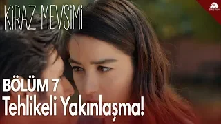 Tehlikeli yakınlaşma! - Kiraz Mevsimi 7. Bölüm