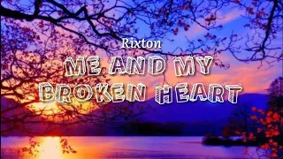 Rixton, ME AND MY BROKEN HEART, lirik dan terjemahan