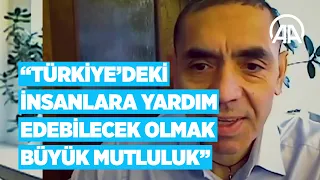 Prof. Dr. Uğur Şahin: Türkiye'deki insanlara yardım edebilecek olmak bizim için büyük mutluluk