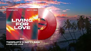 TWOPILOTS & Natty Rico - Living For Love (Official Visualizer)