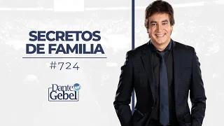 Dante Gebel #724 | Secretos de familia