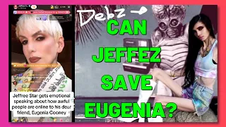 JEFFREE STAR is attempting to save EUGENIA COONEY'S life!?
