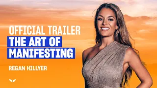 The Art of Manifesting by Regan Hillyer | Official Trailer