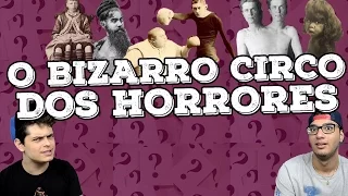 O BIZARRO CIRCOS DOS HORRORES