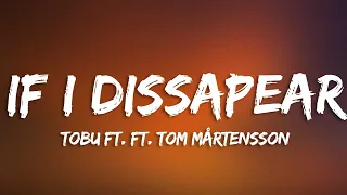 Tobu - If I Disappear (Lyrics) ft. Tom Mårtensson