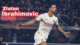 Zlatan İbrahimoviç 2022 • crazy skills - goals / assists | HD