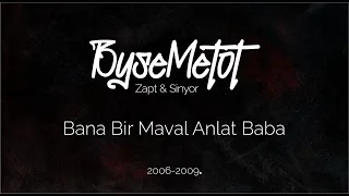 ByseMetot - Bana Bir Maval Anlat Baba