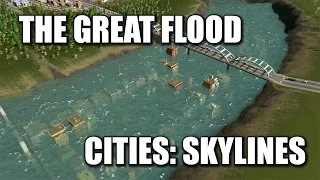 Cities: Skylines (THE GREAT FLOOD)