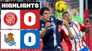 GIRONA FC 0 - 0 REAL SOCIEDAD | HIGHLIGHTS LALIGA EA SPORTS