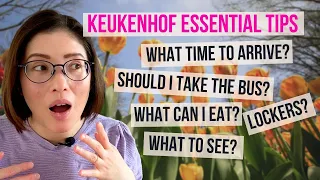 Keukenhof Essential Tips