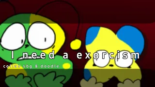 I need a exorcism meme • collab with doodlechildKawaii } bfb au ? XD idk