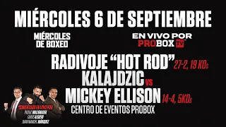 En Vivo por ProboxTV Radivoje "HOT ROD" Kalajdzic VS Mickey Ellison