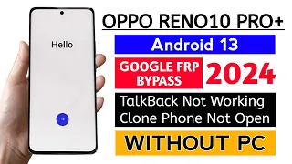 Oppo Reno10 Pro+ 5G (CPH2521) Frp Bypass Android 13 WITHOUT PC | Clone Phone Not Opening.