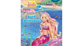 Barbie in a Mermaid Tale 2 SURF PRINCESS Read Along Story Book for Children Kids
