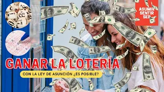 ¡Ganar la loteria! ¿Es posible con la Ley de  Asunción?