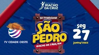 31º Tradicional São Pedro (Riacho da Cruz/RN) - 27/06/2022