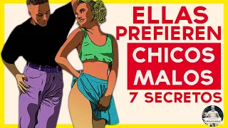 🔥⚠7 SECRETOS de SEDUCCIÓN | Por qué ELLAS prefieren a los CHICOS MALOS y no a los buenos