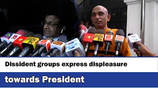 Dissident groups express displeasure towards President