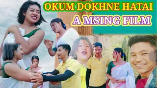 OKUM DOKHNE HATAI//ASIN AGOM//TAYE KONEG//RANJIT MISING KO//MISSING filim//Mising short film  video