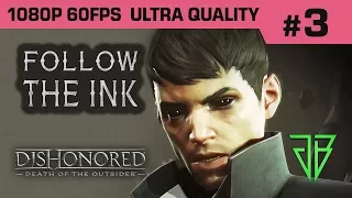 Dishonored Death of the Outsider Gameplay Walkthrough Part 3 - No Commentary PC (1080p60 Ultra)