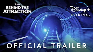 Behind the Attraction | Official Trailer | Disney+