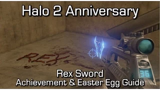 Halo 2 Anniversary - Rex Sword Achievement & Easter Egg Guide