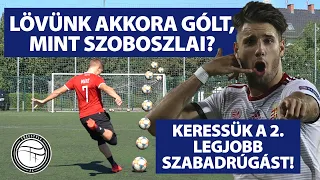 RÚGUNK AKKORÁT, MINT SZOBOSZLAI?🤔🤯 | KERESSÜK MAGYARORSZÁG LEGJOBB SZABADRÚGÁSÁT!⚽️🏆