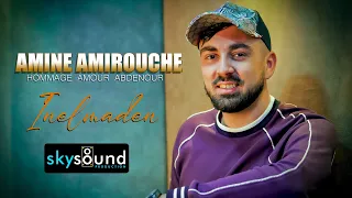 Amine Amirouche | Inelmaden (Hommage Amour Abdenour)