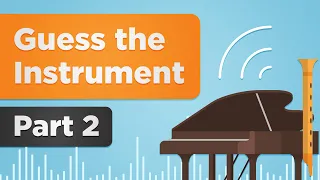 Guess the Instrument Being Played! (Part 2) | Music Sounds Quiz