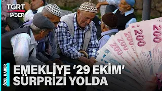 Cumhuriyet'in 100. Yılında Emekliye Sürpriz Var MI? Emeklinin Gözü Kulağı Mecliste - TGRT Haber