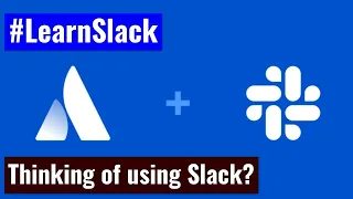 Slack - Let us start using it #LearnSlack