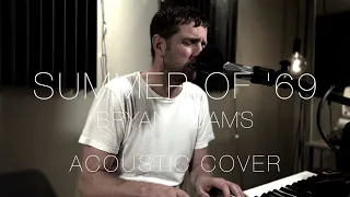 Summer Of '69 - Bryan Adams (Acoustic cover)