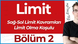 Limit 2 | Sağdan, soldan limit, noktanın limitinin olma koşulu