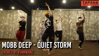Mobb Deep - Quiet Storm / Choreo by YUNHWANZ