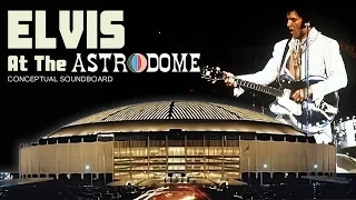 HOW Would It SOUND? ELVIS At The ASTRODOME