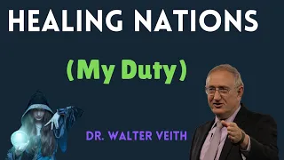 Healing of Nations | My Duty - Dr Walter Veith