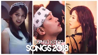 MY TOP 50 KPOP SONGS OF 2018