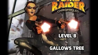 Tomb Raider Chronicles Walkthrough - Level 8 - Gallows Tree - All Secrets