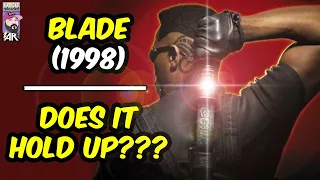 Blade (1998) Does It Hold Up???