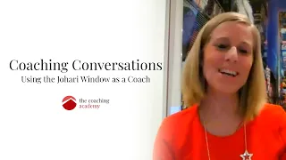 Using the Johari Window As A Coach | Coaching Conversations